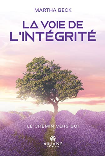 La Voie de l'intégrité - Le Chemin vers soi von ARIANE