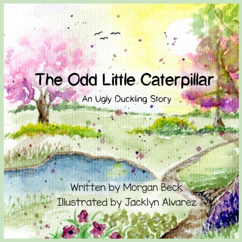 The Odd Little Caterpillar: An Ugly Duckling Story von Independently published