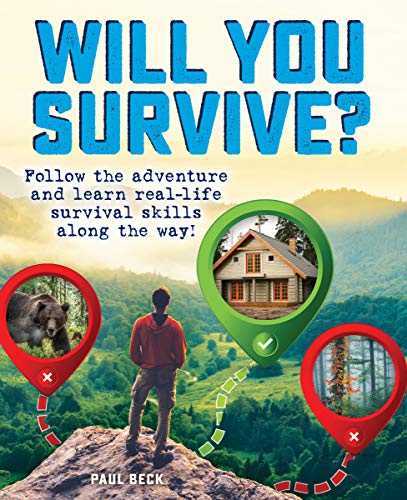 Will You Survive?: Follow the Adventure and Learn Real-Life Survival Skills Along the Way! von becker&mayer! kids