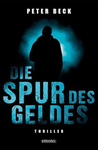 Die Spur des Geldes: Thriller