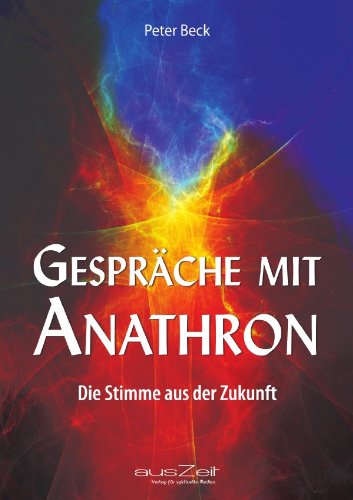 Gespräche mit Anathron: Die Stimme aus der Zukunft