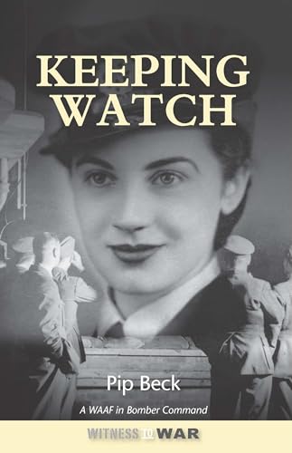 Keeping Watch: A WAAF in Bomber Command von Crecy Publishing