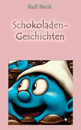 Schokoladen-Geschichten: für Bambino-Schokolino