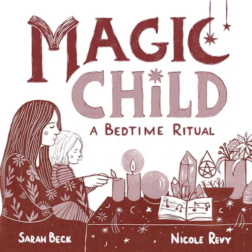 Magic Child: A Bedtime Ritual von Moon Dust Press