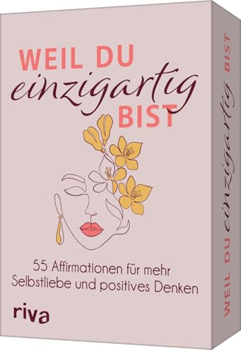 Weil du einzigartig bist – 55 Affirmationen für mehr Selbstliebe und positives Denken: Für mehr Achtsamkeit im Alltag. Geschenkidee für Frauen zu Geburtstag, Weihnachten, Ostern, Muttertag von Riva