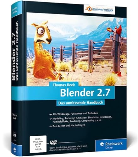 Blender 2.7: Das umfassende Handbuch – Das zuverlässige Nachschlagewerk mit allen Werkzeugen, Funktionen und Techniken (Galileo Design)