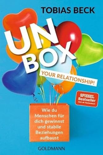 Unbox Your Relationship!: Wie du Menschen für dich gewinnst und stabile Beziehungen aufbaust Unbox Your Relationship!: Wie du Menschen für dich gewinnst und stabile Beziehungen aufbaust