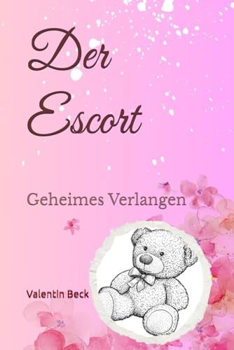 Der Escort: Geheimes Verlangen von Rebecca Schwartz