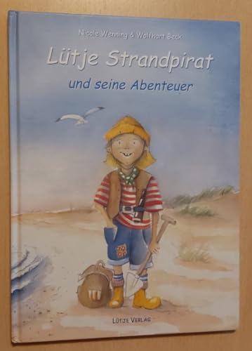 Lütje Strandpirat und seine Abenteuer. Ein seltsamer Fund. Wie Knuddel auf die Insel kam. Aufgelaufen. (Ab 5 J.).