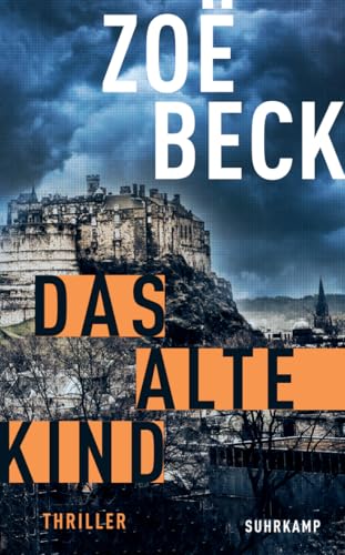 Das alte Kind: Thriller (Schottland-Reihe) von Suhrkamp Verlag AG