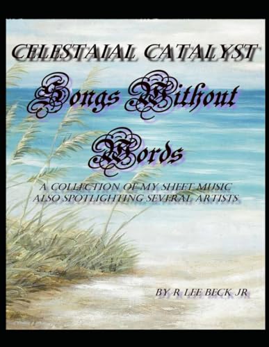 Songs without words: my sheet music (Celestial Catalyst) von Independently published