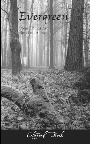Evergreen - Some Things Are Best Left Alone von Clifford Beck