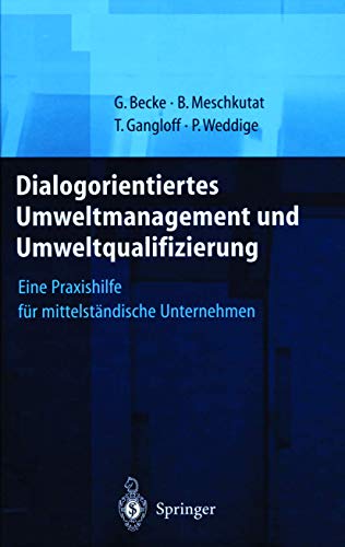 Dialogorientiertes Umweltmanagement und Umweltqualifizierung: Eine Praxishilfe für mittelständische Unternehmen