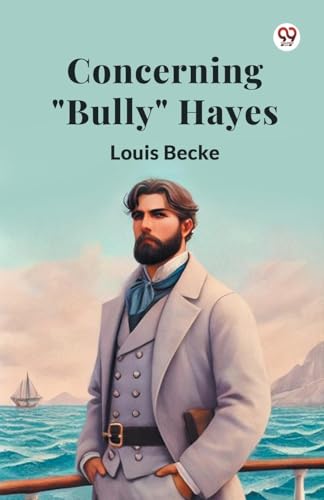 Concerning "Bully" Hayes Concerning "Bully" Hayes von Double 9 Books