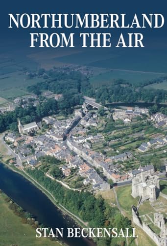 Northumberland from the Air von Tempus Publishing Ltd