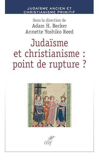 Judaïsme et christianisme : point de rupture ? von CERF