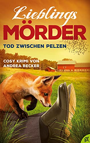 Lieblingsmörder: Tod zwischen Pelzen (Lieblingskrimis, Band 2)