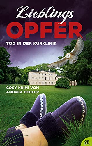 Lieblingsopfer: Tod in der Kurklinik (Lieblingskrimis, Band 3) von Books on Demand GmbH