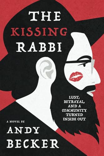 The Kissing Rabbi: Lust, Betrayal, and a Community Turned Inside Out von Tree of the Field Publishing