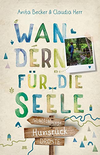 Hunsrück. Wandern für die Seele: Wohlfühlwege von Droste Verlag