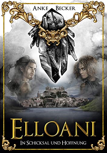 Elloani: In Schicksal und Hoffnung von Books on Demand GmbH