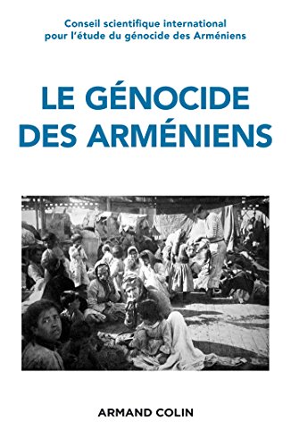 Le génocide des Arméniens - Un siècle de recherche 1915-2015: Un siècle de recherche (1915-2015)