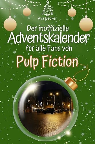 Der inoffizielle Adventskalender für alle Fans von Pulp Fiction - 2024 von FlipFlop