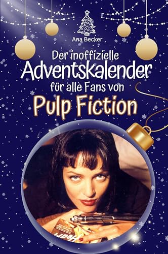 Der inoffizielle Adventskalender für alle Fans von Pulp Fiction - 2024