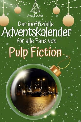 Der inoffizielle Adventskalender für alle Fans von Pulp Fiction von 27Amigos