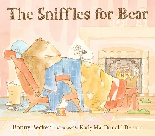 The Sniffles for Bear (Bear and Mouse)