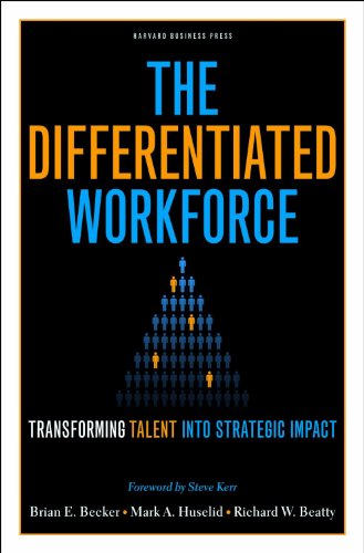 Differentiated Workforce: Translating Talent into Strategic Impact von Harvard Business Review Press