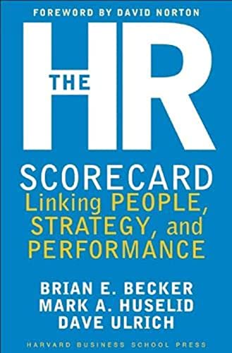 HR Scorecard: Linking People, Strategy, and Performance