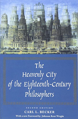 The Heavenly City of the Eighteenth-Century Philosophers (Yale Nota Bene)