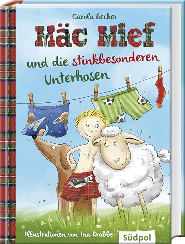 Mäc Mief und die stinkbesonderen Unterhosen: Lustig, spannend und liebenswert - Schaf Mäc Mief und Hütehund Bonnie ermitteln, Kinderbuch ab 6 - 8 Jahren