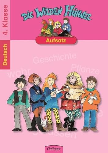 Die Wilden Hühner. Aufsatz 4.Klasse von Verlag Friedrich Oetinger GmbH