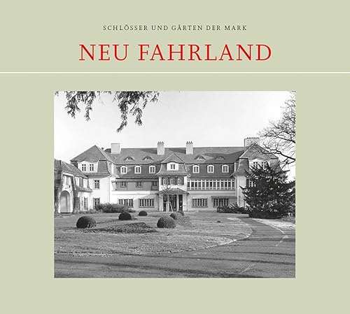 Neu Fahrland (Schlösser und Gärten der Mark) von Baessler, Hendrik Verlag