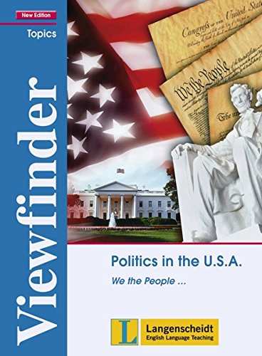 Politics in the U.S.A.: "We the People ...". Student’s Book (Viewfinder Topics - New Edition) von Klett Sprachen GmbH