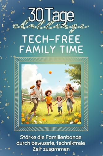 Tech-free Family Time - Das perfekte Geschenk für Weihnachten und Geburtstag und jeden Anlass: Stärke die Familienbande durch bewusste, technikfreie Zeit zusammen von FlipFlop