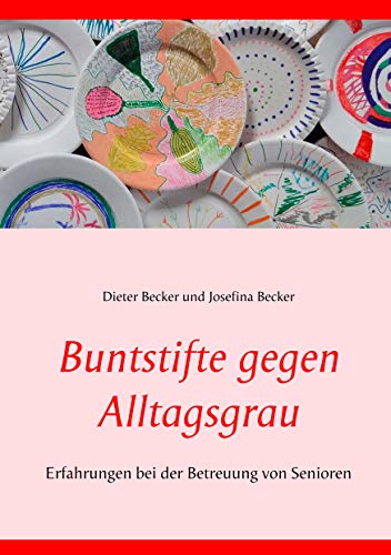 Buntstifte gegen Alltagsgrau: Erfahrungen bei der Betreuung von Senioren