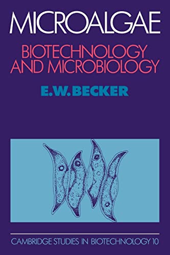 Microalgae: Biotechnology: Biotechnology and Microbiology (Cambridge Studies in Biotechnology, 10, Band 10) von Cambridge University Press