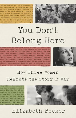 You Don't Belong Here: How Three Women Rewrote the Story of War