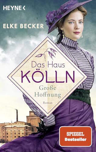 Das Haus Kölln. Große Hoffnung: Roman (Die Kölln-Saga, Band 2) von HEYNE