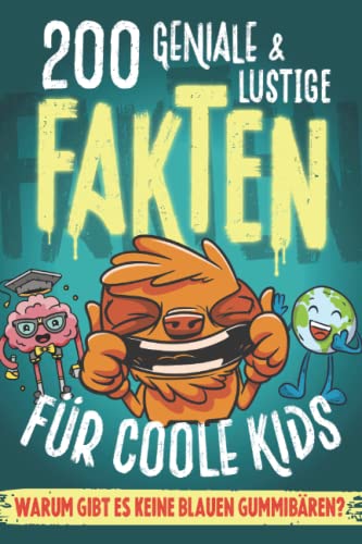 200 GENIALE & LUSTIGE FAKTEN für coole Kids! Buch für Kinder Geschenkidee Mädchen Geschenk Jungen: Allgemeinwissen Kinder-Buch. Unnützes Wissen aus aller Welt. 7 bis 14 Jahre 11 12 Jungs 200 GENIALE & LUSTIGE FAKTEN für coole Kids! Buch für Kinder Geschenkidee Mädchen Geschenk Jungen: Allgemeinwissen Kinder-Buch. Unnützes Wissen aus aller Welt. 7 bis 14 Jahre 11 12 Jungs von Independently published