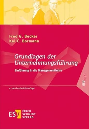 Grundlagen der Unternehmungsführung: Einführung in die Managementlehre (ESVbasics) von Schmidt, Erich Verlag