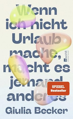Wenn ich nicht Urlaub mache, macht es jemand anderes von Rowohlt