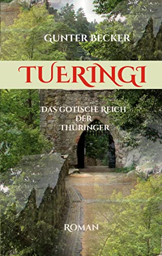 Tueringi: Das gotische Reich der Thüringer von Books on Demand GmbH