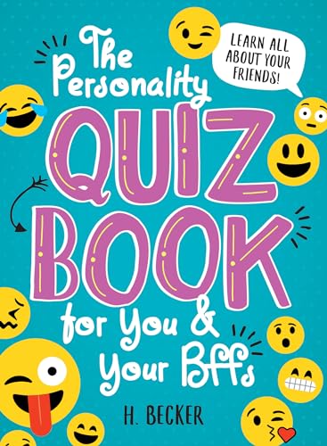 The Personality Quiz Book for You & Your Bffs: Learn All about Your Friends!
