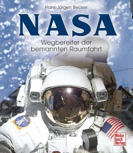 NASA: Wegbereiter der bemannten Raumfahrt