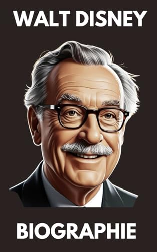 Walt Disney Biografie