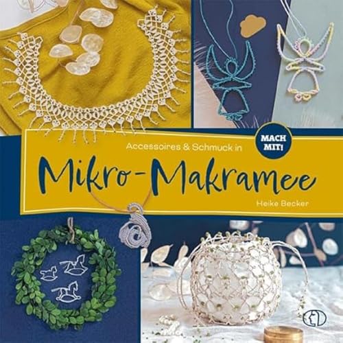 Accessoires & Schmuck in Mikro-Makramee (Mach mit!) von Buchverlag für die Frau
